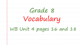 Prepare 8. Unit 4. Vocabulary (WB pages 16 and 18)