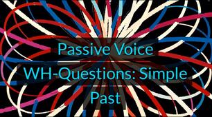 WH-QUESTION IN PRESENT SIMPLE PASSIVE