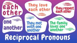 PECIPROCAL PRONOUNS