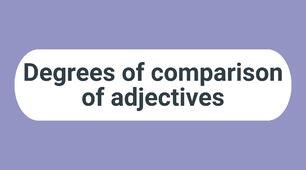 Ступені порівнянн прикметників (Degrees of comparative adjectives)