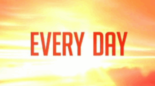 Every day. Module 2