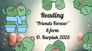  Reading "Friends Forever" 8 form O. Karpiuk 2025
