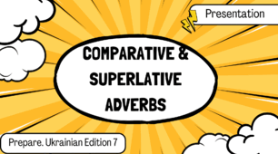 🎓 Comparative and Superlative Adverbs(Prepare. Ukrainian Edition 7 відео-презентація)