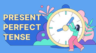 Present Perfect Simple Full Blast 7 