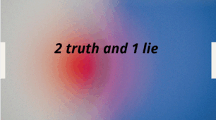 Warm-up activity "2 truth and 1 lie"