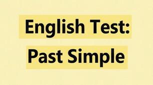 Past Simple - English Test  A2 - 21 questions