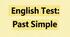 Past Simple - English Test  A2 - 21 questions