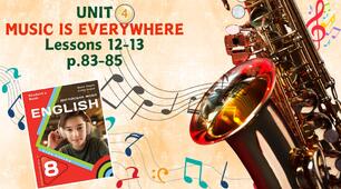 Презентація до уроків 12-13 у 8 класі “Unit 4. MUSIC IS EVERYWHERE Lesson 12-13, p.83-85” (до підручника Карп’юк 2025)