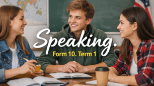 Speaking. Form 10. Term 1