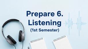 Prepare 6. Listening (1st Semester)