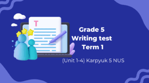 Writing Comprehension Term 1 (Unit 1-4) Karpyuk  5 NUS