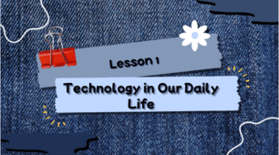 Lesson on the topic Technology in  our daily life