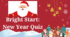 Bright Start: New Year Quiz