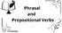 Phrasal and Prepositional Verbs