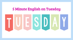 5 Minute English on Tuesday