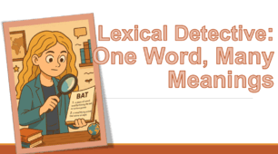 Дослідницька робота на тему: "Lexical Detective: One Word, Many Meanings"