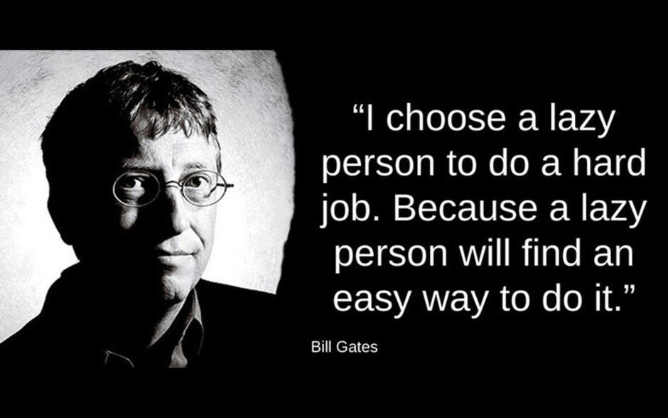Work Smarter Not Harder, Thats What Bill Gates Says