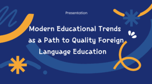 Modern Educational Trends as a Path to Quality Foreign Language Education