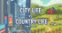 City Life vs Country Life