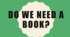 Презентація до теми Do we need a book? до підручника О. Карпюк