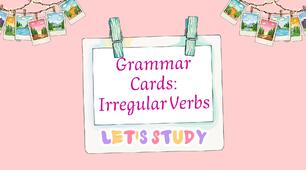 Grammar Cards: Irregular Verbs