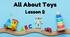 Презентація для 1 класу "Unit 4. MY TOYS" Lesson 2 (до підручника О. Карпюк)