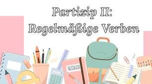 Partizip II: Regelmäßige Verben