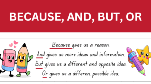 Because, And, But, Or — Let’s Connect Ideas