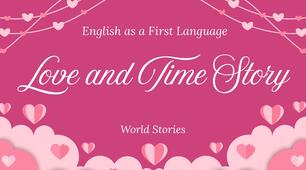 A Valentine’s Story of Love and Time