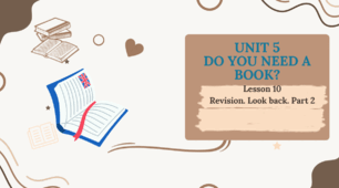 Form 8 NUS (Karpiuk) UNIT 5 DO YOU NEED A BOOK? Lesson 10 (c. 103-104) (презентація)