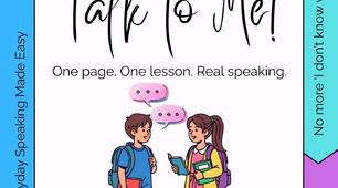 TALK TO ME! Everyday Speaking Questions Level A1-A2+