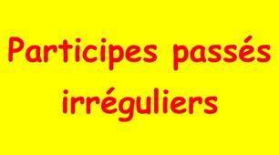 Participes passés irréguliers