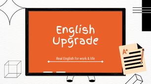 IT English Upgrade: Real English for IT Work & Life