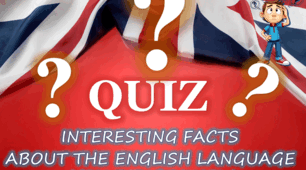 INTERESTING FACTS ABOUT THE ENGLISH LANGUAGE YOU DIDN’T KNOW