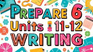 Prepare 6 Units 11-12 Writing
