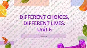 Презентація до підручника Kids Online 8.Unit 6. DIFFERENT CHOICES, DIFFERENT LIVES Lesson 4, с.114