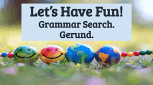 Form 5. Lesson 86. Home Assignment. Grammar Search. Gerund.