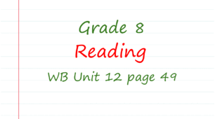 Prepare 8. Reading (Unit 12 WB page 49)
