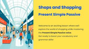 Презентація до уроку в 6 класі за темою "Shops and Shopping. Present Simple Passive” НУШ