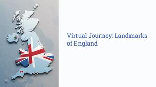 Virtual Journey: Landmarks of England