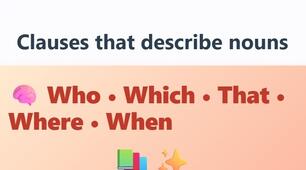 Relative Pronouns and Adverbs