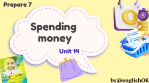 Prepare 7. Unit 14. Spending money . Презентація до уроків