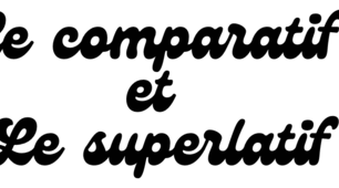 Comparatif et Superlatif