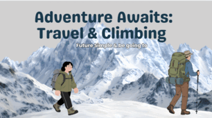 Adventure Awaits: Travel & Climbing – інтерактивна презентація (Future Simple & be going to)