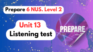 Prepare 6. Unit 13. Listening