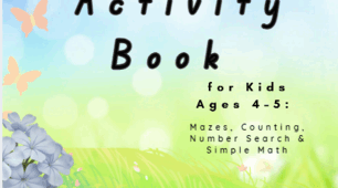This Spring Activity Book for Kids Ages 4–6: Mazes, Numbers, Counting, Find & Learn Math!