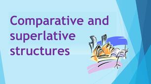 Grammar - Comparative and superlative structures