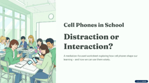 Lesson 5 Cell Phones in School: Distraction or Interaction?