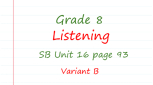 Prepare 8. Listening SB page 93. Variant B
