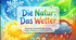 Інтерактивна презентація з німецької мови "Die Natur. Das Wetter"(2 мова ) за підручником С. Сотникової для учнів 6 класу